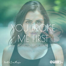 you broke me first