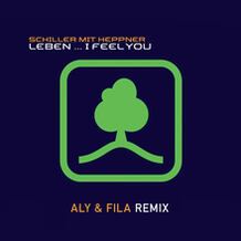 Leben... I Feel You (Aly & Fila Remix)